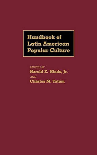 Imagen de archivo de Handbook of Latin American Popular Culture a la venta por suffolkbooks