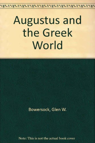 9780313232985: Augustus and the Greek World