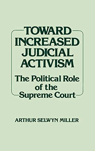 Beispielbild fr Toward Increased Judicial Activism: The Political Role of the Supreme Court (Contributions in American Studies) zum Verkauf von suffolkbooks