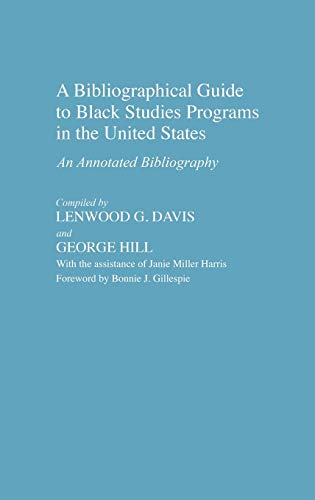 Beispielbild fr A bibliographical Guide to Black Studies Programs in the United States; an Annotated Bibliography zum Verkauf von Hackenberg Booksellers ABAA