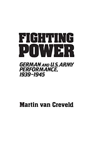 Stock image for Fighting Power: German and U.S. Army Performance, 1939-1945 for sale by SecondSale