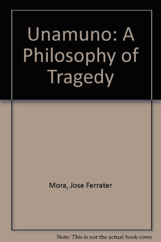Beispielbild fr Unamuno : A Philosophy of Tragedy zum Verkauf von Better World Books