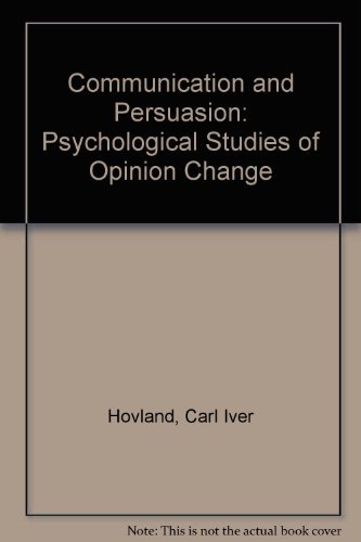 Beispielbild fr Communication and Persuasion : Psychological Studies of Opinion Change zum Verkauf von Better World Books: West