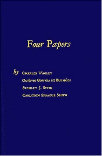 Four Papers: Presented in the Institute for Brazilian Studies (9780313233555) by Wagley, Charles; Debulhoes, Gouvea; Vanderbilt University