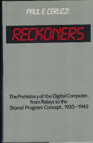 Beispielbild fr Reckoners: Prehistory of the Digital Computer: no. 1 (Contributions to the Study of Computer Science) zum Verkauf von WorldofBooks