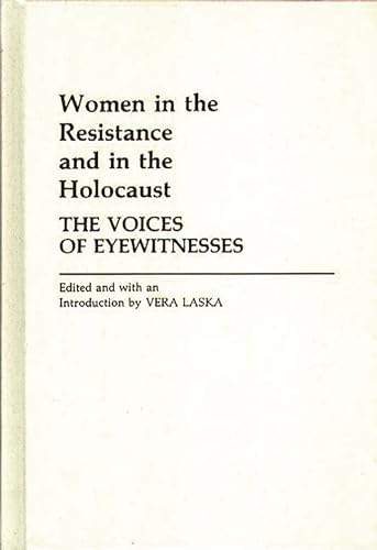 Stock image for Women in the Resistance and in the Holocaust : The Voices of Eyewitnesses for sale by Better World Books