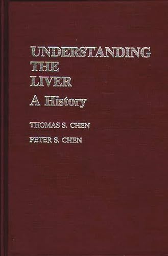 Imagen de archivo de Understanding the Liver. A History a la venta por Antiquariaat Schot