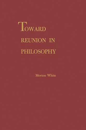 9780313234781: Toward Reunion in Philosophy