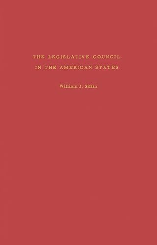 Stock image for The Legislative Council in the American States (Indiana University Publications: Social Science) for sale by Lucky's Textbooks