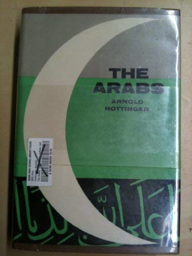 Beispielbild fr The Arabs: Their History, Culture and Place in the Modern World zum Verkauf von Argosy Book Store, ABAA, ILAB