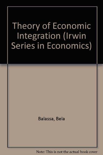 9780313235436: The Theory of Economic Integration