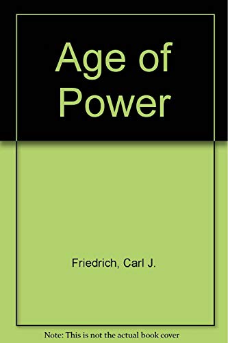 Stock image for The Age of Power for sale by Better World Books