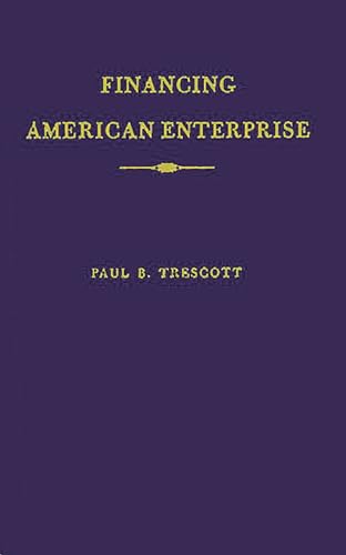 9780313235764: Financing American Enterprise: The Story of Commercial Banking