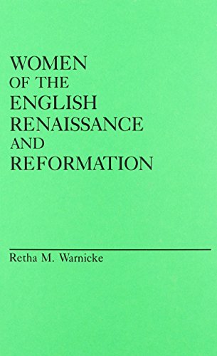 9780313236112: Women of the English Renaissance and Reformation.: 38 (Contributions in Women's Studies)