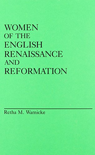 9780313236112: Women of the English Renaissance and Reformation (Contributions in Women's Studies)