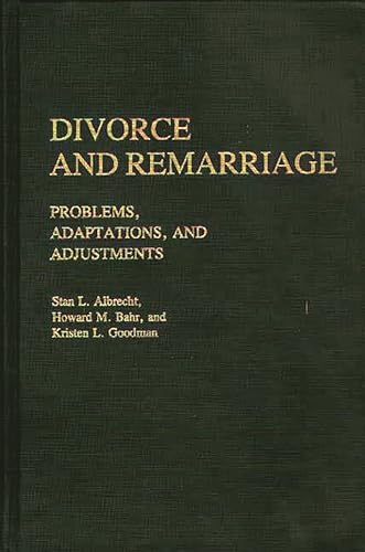 Beispielbild fr Divorce and Remarriage Vol. 42 : Problems, Adaptations, and Adjustments zum Verkauf von Better World Books