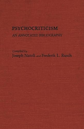 Stock image for Psychocriticism: An Annotated Bibliography (Bibliographies and Indexes in World Literature) for sale by Amazing Books Pittsburgh