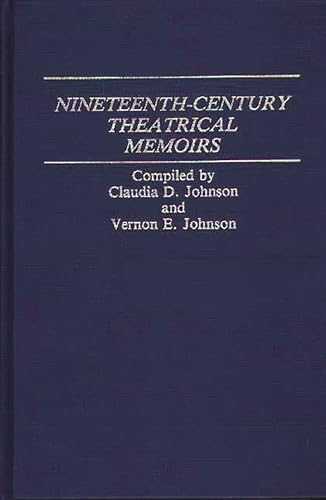 9780313236440: Nineteenth-Century Theatrical Memoirs
