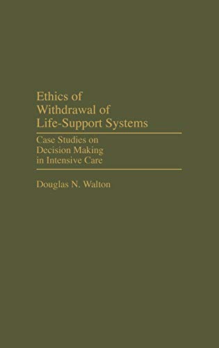 9780313237522: Ethics Of Withdrawal Of Life-Support Systems