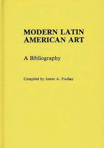 MODERN LATIN AMERICAN ART.; A bibliography. Art Reference Collection. No. 3