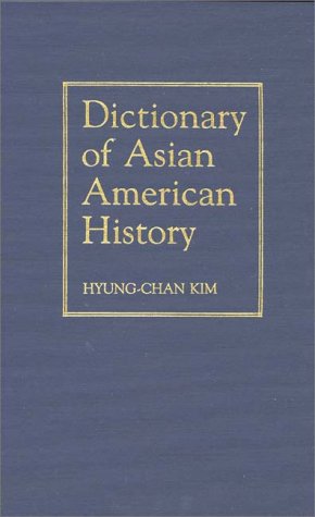 Stock image for Dictionary of Asian American History for sale by Better World Books