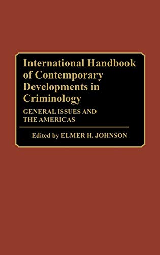 Stock image for International Handbook of Contemporary Developments in Criminology : General Issues and the Americas for sale by Better World Books