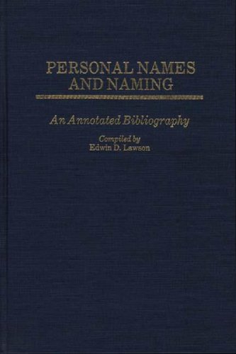 Stock image for Personal Names and Naming: An Annotated Bibliography (Bibliographies and Indexes in Anthropology) for sale by suffolkbooks