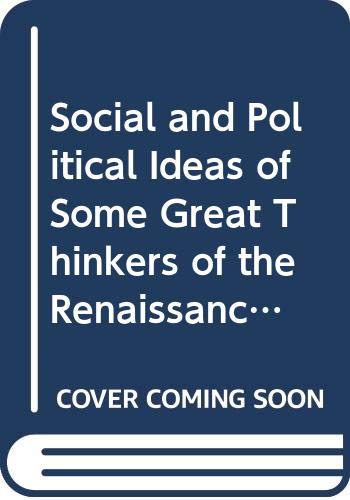 Beispielbild fr The Social and Political Ideas of Some Great Thinkers of the Renaissance and the Reformation zum Verkauf von Second Story Books, ABAA