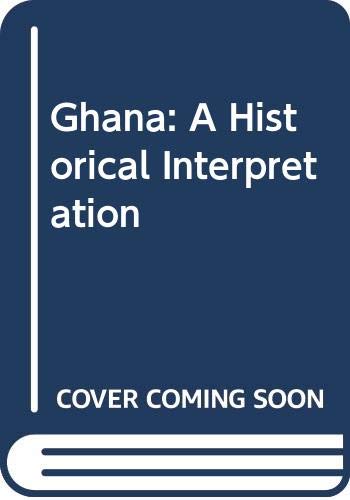 Beispielbild fr Ghana: A Historical Interpretation zum Verkauf von Powell's Bookstores Chicago, ABAA