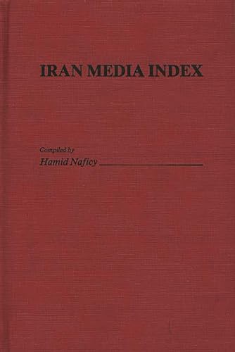 Stock image for Iran Media Index (Bibliographies and Indexes in World History) for sale by Hay-on-Wye Booksellers