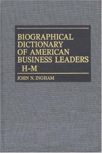 Beispielbild fr Biographical Dictionary of American Business Leaders zum Verkauf von Better World Books