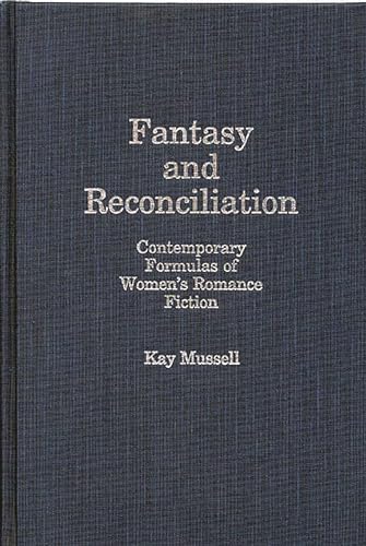 9780313239151: Fantasy and Reconciliation: Contemporary Formulas of Women's Romance Fiction: 46 (Contributions in Women's Studies, 46)