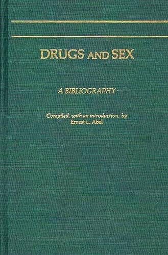 Stock image for Drugs and Sex : A Bibliography for sale by Better World Books
