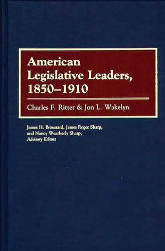 9780313239434: American Legislative Leaders, 1850-1910