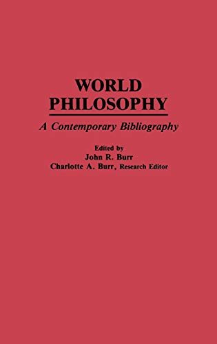 9780313240324: World Philosophy: A Contemporary Bibliography