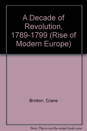 9780313240775: A Decade of Revolution, 1789-1799