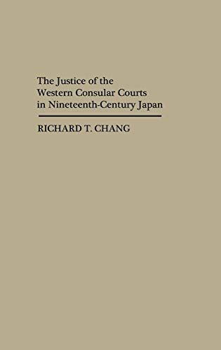 Stock image for The Justice of the Western Consular Courts in Nineteenth-Century Japan for sale by Better World Books