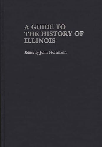 A Guide to the History of Illinois