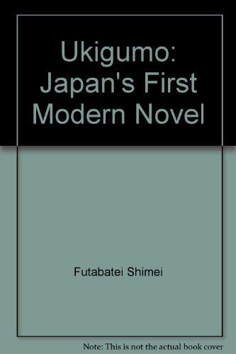 9780313241284: Japan's First Modern Novel, Ukigumo of Futabatei Shimei.
