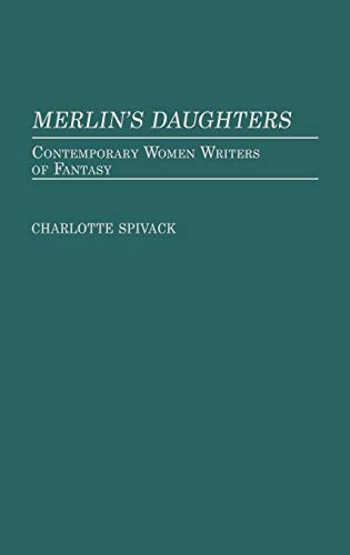 Stock image for Merlin's Daughters : Contemporary Women Writers of Fantasy for sale by Mahler Books