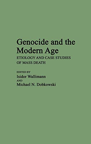 Beispielbild fr Genocide and the Modern Age : Etiology and Case Studies of Mass Death zum Verkauf von Better World Books