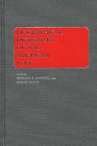 Imagen de archivo de Biographical Dictionary of the American Left a la venta por HPB-Red