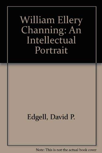 Immagine stock per William Ellery Channing: An Intellectual Portrait