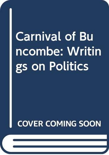 9780313242564: Carnival of Buncombe: Writings on Politics