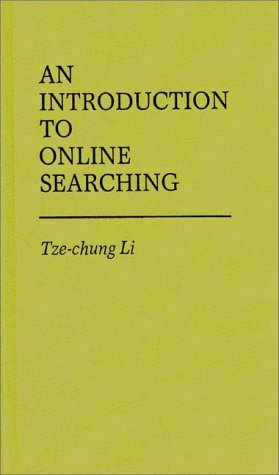 Stock image for An Introduction to Online Searching (Contributions in Librarianship and Information Science) for sale by Redux Books