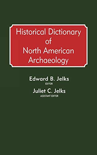 Beispielbild fr Historical Dictionary of North American Archaeology zum Verkauf von COLLINS BOOKS