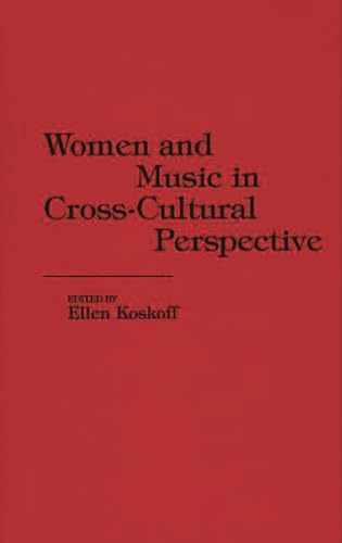 Stock image for Women and Music in Cross-Cultural Perspective for sale by COLLINS BOOKS