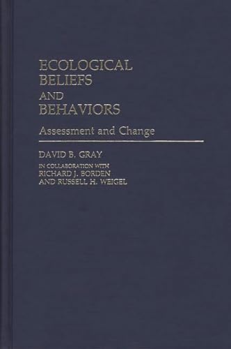 Stock image for Ecological Beliefs And Behaviors: Assessment And Change (Contributions In Psychology) for sale by Granada Bookstore,            IOBA