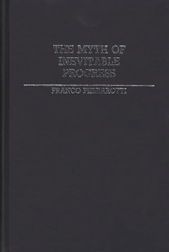 9780313243295: The Myth of Inevitable Progress: 115 (Contributions in Political Science)