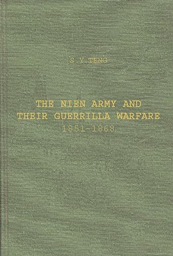 The Nien Army and Their Guerrilla Warfare, 1851-1868 (Monde D'Outre-Mer, Passe Et Present. Premiere Serie, Etudes, 13.) (9780313243868) by Teng, Ssu-Yu